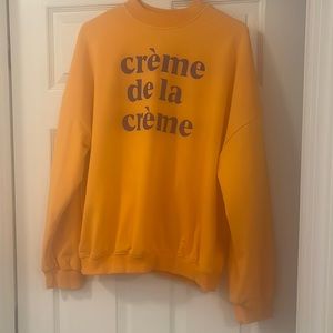 Crème de la Crème Sweatshirt